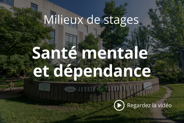 Santé mentale et dépendance - Milieux de stage - CISSS de Laval